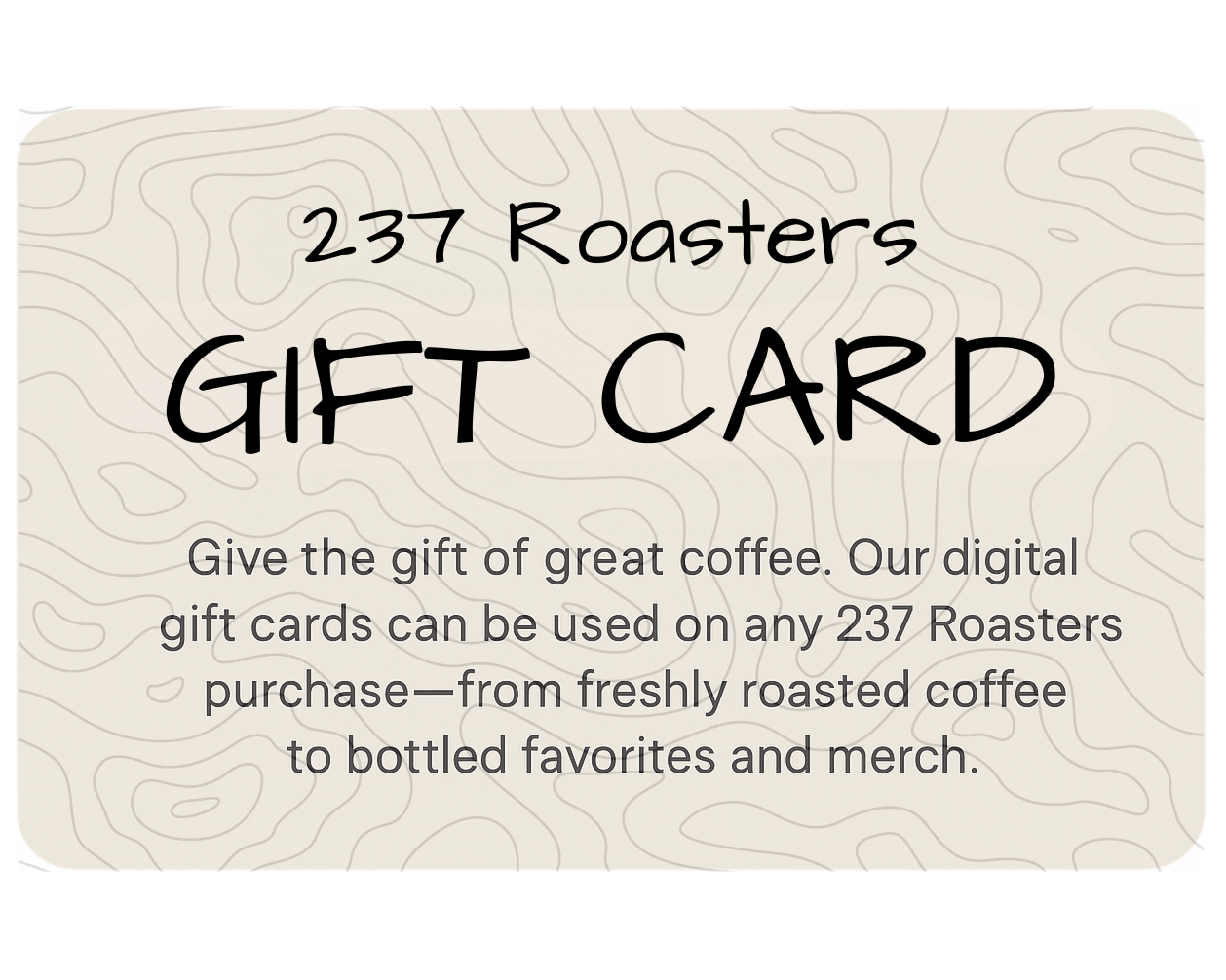 237 Roasters Gift Card